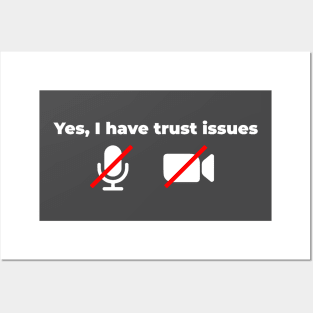 Yes I have trust issues Posters and Art